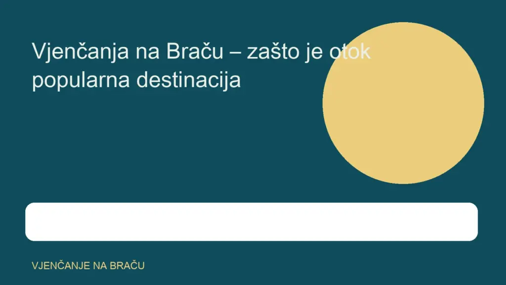 Vjenčanja na Braču – zašto je otok popularna destinacija